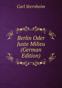 Berlin Oder Juste Milieu (German Edition)