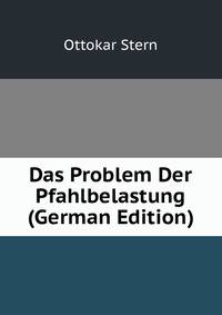 Das Problem Der Pfahlbelastung (German Edition)