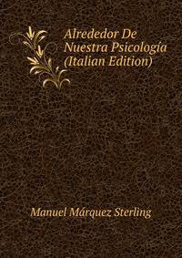 Alrededor De Nuestra Psicologia (Italian Edition)