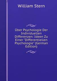 ?ber Psychologie Der Individuellen Differenzen: Ideen Zu Einer "Differentiellen Psychologie" (German Edition)