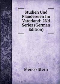 Studien Und Plaudereien Im Vaterland: 2Nd Series (German Edition)