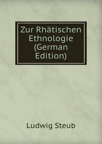 Zur Rhatischen Ethnologie (German Edition)