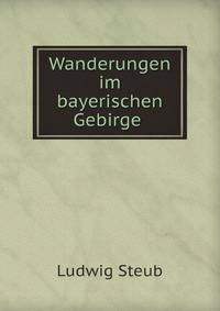 Wanderungen im bayerischen Gebirge