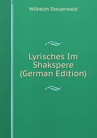 Lyrisches Im Shakspere (German Edition)