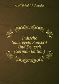 Indische Sausregeln Sanskrit Und Deutsch (German Edition)