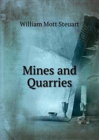 Mines and Quarries