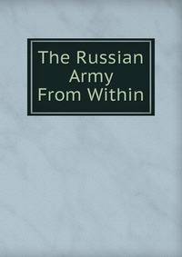 The Russian Army From Within