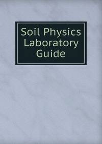Soil Physics Laboratory Guide