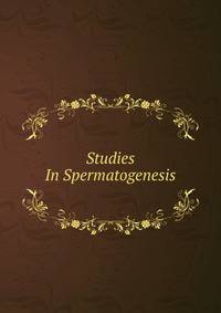 Studies In Spermatogenesis
