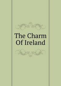 The Charm Of Ireland