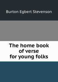The home book of verse for young folks