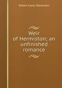 Weir of Hermiston; an unfinished romance