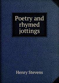 Poetry and rhymed jottings