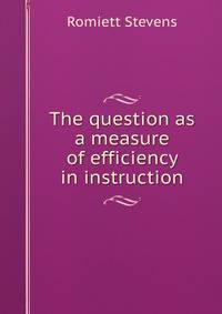 The question as a measure of efficiency in instruction