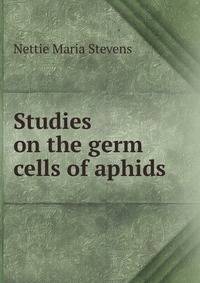 Studies on the germ cells of aphids