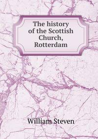 The history of the Scottish Church, Rotterdam