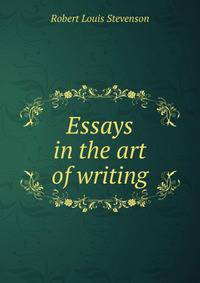 Essays in the art of writing