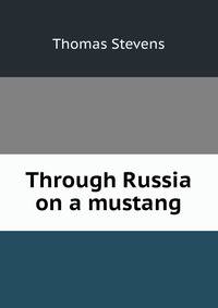 Through Russia on a mustang