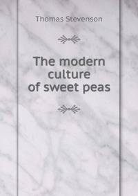 The modern culture of sweet peas