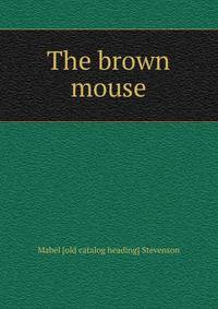 The brown mouse