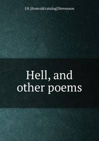 Hell, and other poems