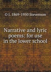 Narrative and lyric poems: for use in the lower school