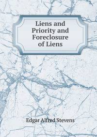 Liens and Priority and Foreclosure of Liens