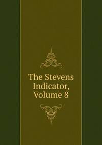 The Stevens Indicator, Volume 8
