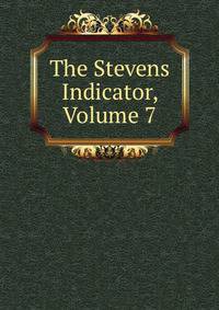 The Stevens Indicator, Volume 7