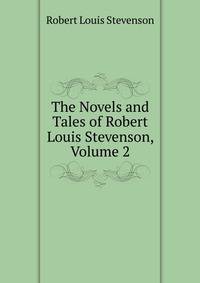 The Novels and Tales of Robert Louis Stevenson, Volume 2