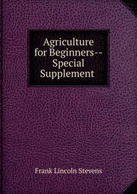 Agriculture for Beginners--Special Supplement .