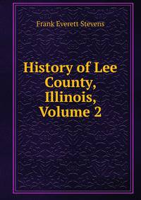 History of Lee County, Illinois, Volume 2