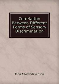Correlation Between Different Forms of Sensory Discrimination