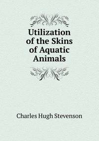 Utilization of the Skins of Aquatic Animals
