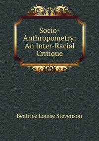 Socio-Anthropometry: An Inter-Racial Critique