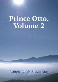 Prince Otto, Volume 2