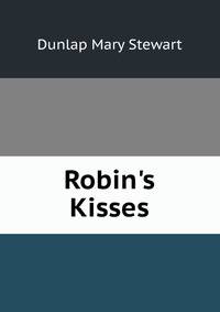 Robin's Kisses