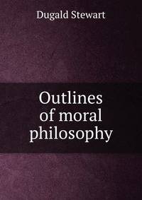 Outlines of moral philosophy