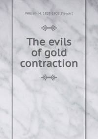 The evils of gold contraction