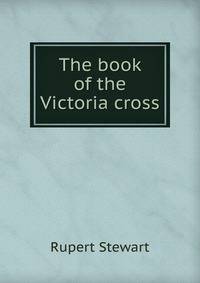 The book of the Victoria cross