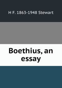 Boethius, an essay