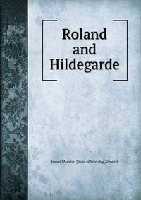 Roland and Hildegarde
