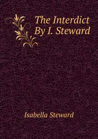 The Interdict By I. Steward.