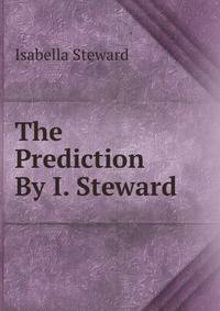 The Prediction By I. Steward.