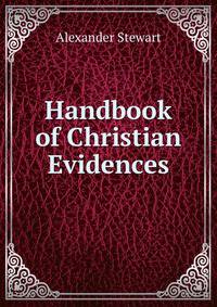 Handbook of Christian Evidences