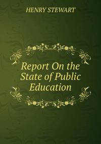 Report On the State of Public Education