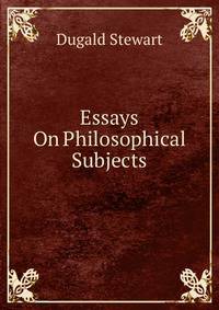 Essays On Philosophical Subjects