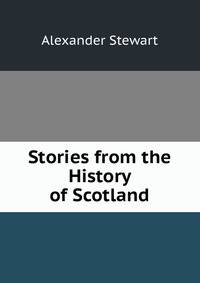 Stories from the History of Scotland