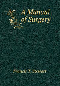 A Manual of Surgery