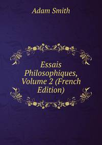 Essais Philosophiques, Volume 2 (French Edition)